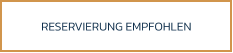 RESERVIERUNG EMPFOHLEN
