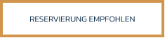 RESERVIERUNG EMPFOHLEN